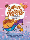 Cover image for Super Pancake and the Mini Muffin Mayhem